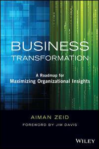 Business Transformation. A Roadmap for Maximizing Organizational Insights, Jim  Davis książka audio. ISDN28284270