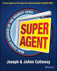 Super Agent. Real Estate Success At The Highest Level, Joseph  Callaway książka audio. ISDN28284288