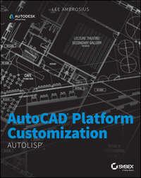 AutoCAD Platform Customization. AutoLISP, Lee  Ambrosius Hörbuch. ISDN28284333