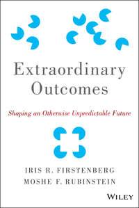Extraordinary Outcomes. Shaping an Otherwise Unpredictable Future,  аудиокнига. ISDN28284513