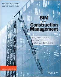 BIM and Construction Management. Proven Tools, Methods, and Workflows, Brad  Hardin audiobook. ISDN28284540