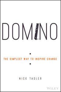 Domino. The Simplest Way to Inspire Change, Nick  Tasler аудиокнига. ISDN28284846
