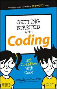 Getting Started with Coding. Get Creative with Code!, Camille  McCue аудиокнига. ISDN28284999
