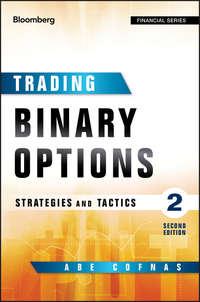 Trading Binary Options. Strategies and Tactics, Abe  Cofnas audiobook. ISDN28285062