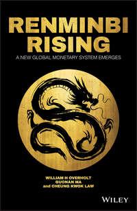 Renminbi Rising. A New Global Monetary System Emerges, Guonan  Ma аудиокнига. ISDN28285134