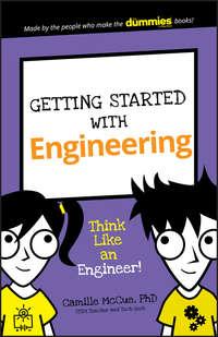 Getting Started with Engineering. Think Like an Engineer!, Camille  McCue аудиокнига. ISDN28285467