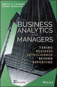 Business Analytics for Managers. Taking Business Intelligence Beyond Reporting, Jesper  Thorlund аудиокнига. ISDN28285494