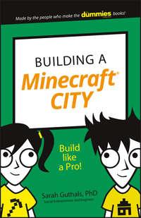 Building a Minecraft City. Build Like a Pro!, Sarah  Guthals audiobook. ISDN28285539