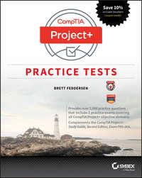 CompTIA Project+ Practice Tests. Exam PK0-004, Brett  Feddersen аудиокнига. ISDN28285629