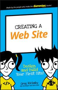Creating a Web Site. Design and Build Your First Site!, Greg  Rickaby audiobook. ISDN28285674
