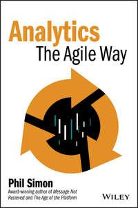 Analytics. The Agile Way, Phil  Simon audiobook. ISDN28285881