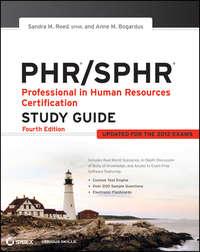 PHR / SPHR Professional in Human Resources Certification Study Guide - Sandra Reed