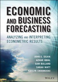 Economic and Business Forecasting. Analyzing and Interpreting Econometric Results - Sarah Watt