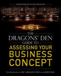 The Dragons Den Guide to Assessing Your Business Concept, John  Vyge аудиокнига. ISDN28293936