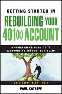 Getting Started in Rebuilding Your 401(k) Account, Paul  Katzeff audiobook. ISDN28293972