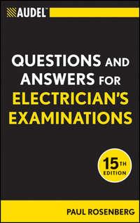 Audel Questions and Answers for Electricians Examinations - Paul Rosenberg