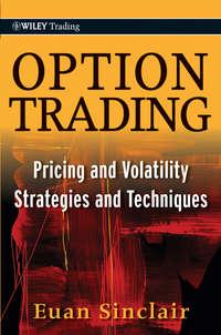 Option Trading. Pricing and Volatility Strategies and Techniques, Euan  Sinclair audiobook. ISDN28294206
