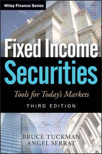 Fixed Income Securities. Tools for Todays Markets - Bruce Tuckman