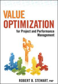 Value Optimization for Project and Performance Management - Robert Stewart