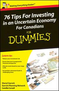76 Tips For Investing in an Uncertain Economy For Canadians For Dummies, Sheryl  Garrett аудиокнига. ISDN28294350