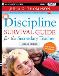 Discipline Survival Guide for the Secondary Teacher - Julia Thompson