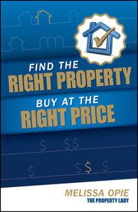 Find the Right Property, Buy at the Right Price, Melissa  Opie audiobook. ISDN28294620