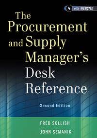 The Procurement and Supply Managers Desk Reference - Fred Sollish