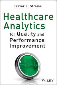 Healthcare Analytics for Quality and Performance Improvement,  książka audio. ISDN28294719