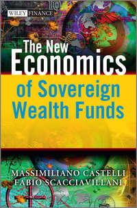 The New Economics of Sovereign Wealth Funds, Massimiliano  Castelli аудиокнига. ISDN28294764
