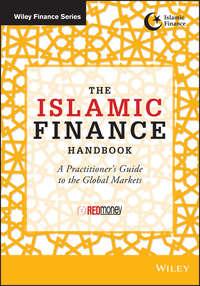 The Islamic Finance Handbook. A Practitioners Guide to the Global Markets,  audiobook. ISDN28294872