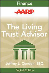 AARP The Living Trust Advisor. Everything You Need to Know about Your Living Trust,  аудиокнига. ISDN28295124