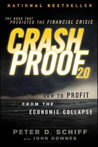Crash Proof 2.0. How to Profit From the Economic Collapse, John  Downes książka audio. ISDN28295403