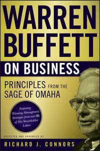 Warren Buffett on Business. Principles from the Sage of Omaha - Warren Buffett