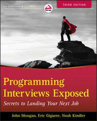 Programming Interviews Exposed. Secrets to Landing Your Next Job, John  Mongan Hörbuch. ISDN28295754