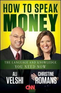 How to Speak Money. The Language and Knowledge You Need Now, Christine  Romans audiobook. ISDN28295844