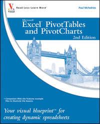 Excel PivotTables and PivotCharts. Your visual blueprint for creating dynamic spreadsheets - McFedries