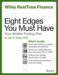 Eight Edges You Must Have. Your Written Trading Plan - Van Tharp