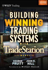 Building Winning Trading Systems with Tradestation - George Pruitt