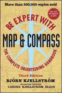 Be Expert with Map and Compass, Bjorn  Kjellstrom аудиокнига. ISDN28296357