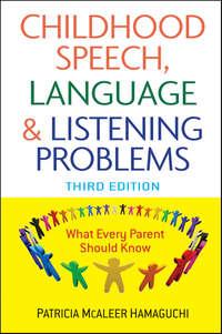 Childhood Speech, Language, and Listening Problems - Patricia Hamaguchi