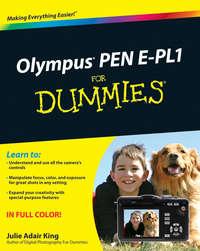 Olympus PEN E-PL1 For Dummies - Julie King