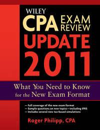 Wiley CPA Exam Review 2011 Update - Roger Philipp