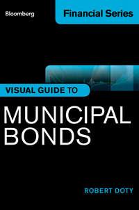 Bloomberg Visual Guide to Municipal Bonds, Robert  Doty аудиокнига. ISDN28296735