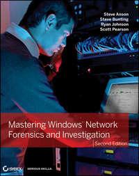 Mastering Windows Network Forensics and Investigation, Steve  Bunting аудиокнига. ISDN28296780
