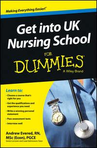 Get into UK Nursing School For Dummies, Andrew  Evered аудиокнига. ISDN28296933