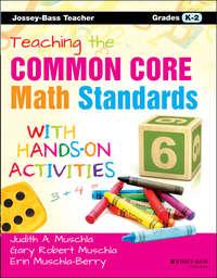 Teaching the Common Core Math Standards with Hands-On Activities, Grades K-2 - Erin Muschla