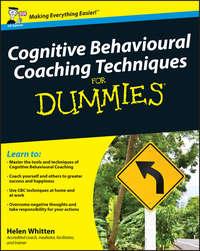 Cognitive Behavioural Coaching Techniques For Dummies - Helen Whitten