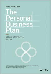 The Personal Business Plan. A Blueprint for Running Your Life - Stephen Bruyant-Langer