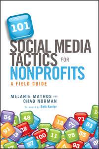 101 Social Media Tactics for Nonprofits. A Field Guide, Beth  Kanter аудиокнига. ISDN28297977