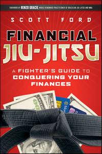 Financial Jiu-Jitsu. A Fighters Guide to Conquering Your Finances, Scott  Ford książka audio. ISDN28298013